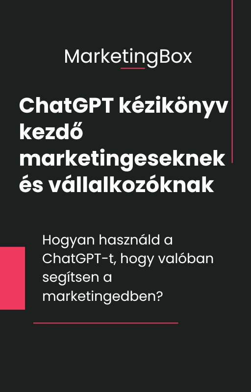 ChatGPT kézikönyv kezdő marketingeseknek és vállalkozóknak